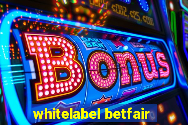 whitelabel betfair